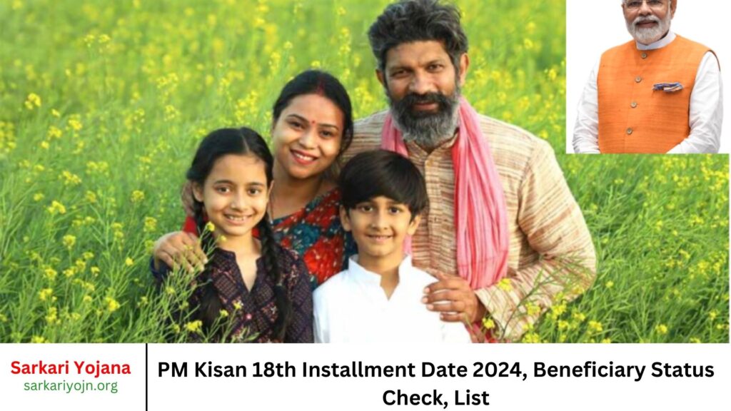 PM Kisan 18th Installment Date 2024, Beneficiary Status Check, List