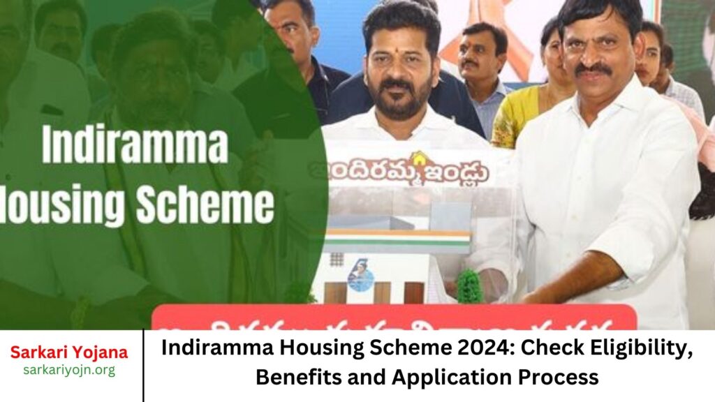 Indiramma Housing Scheme 2024 Check Eligibility, Benefits and Application Process