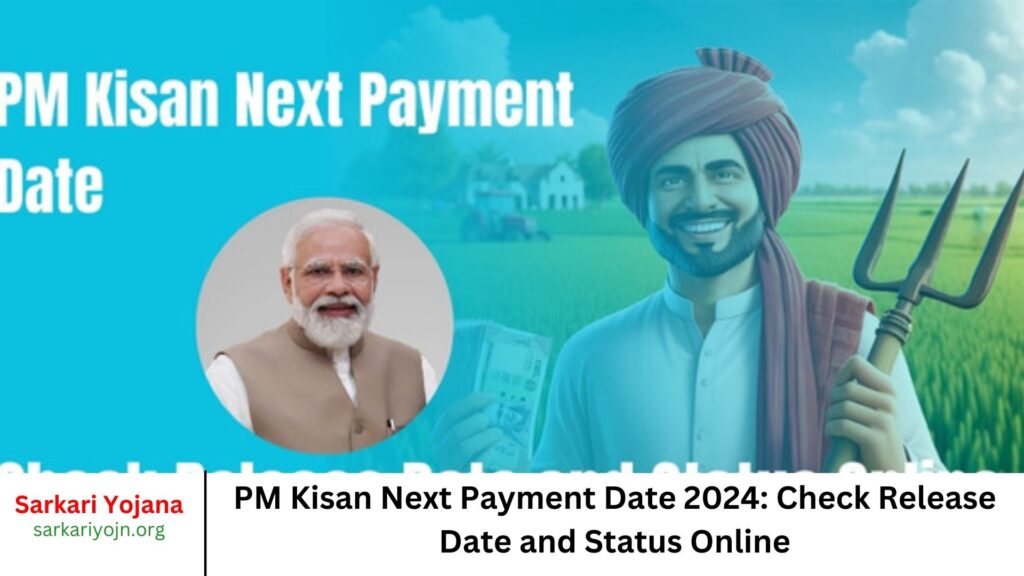 PM Kisan Next Payment Date 2024 Check Release Date and Status Online