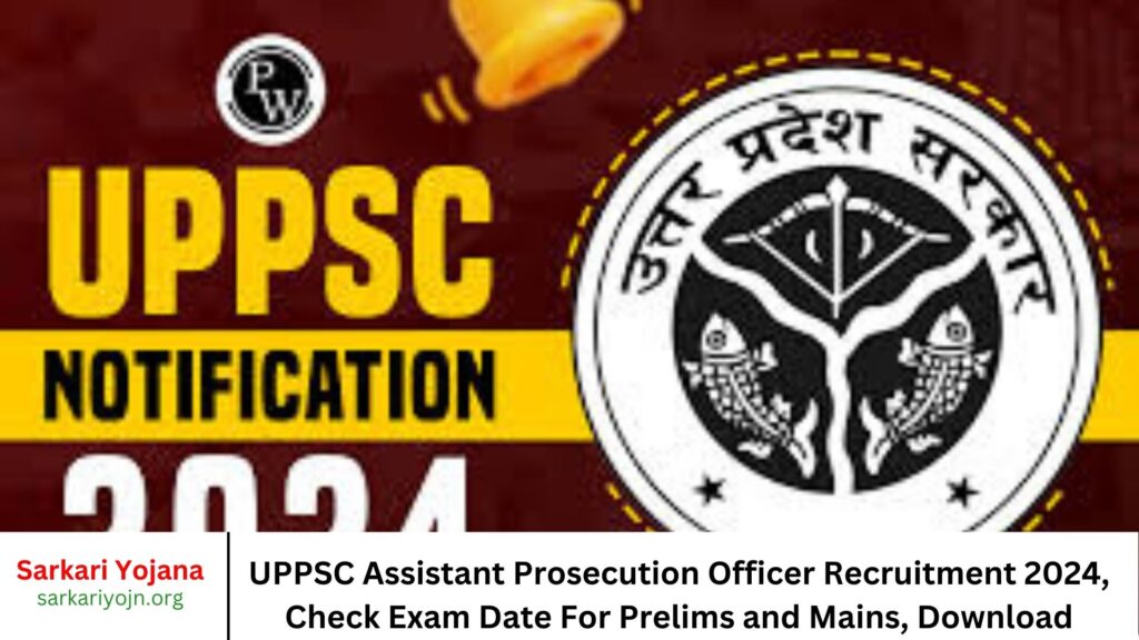 UPPSC Assistant Prosecution Officer Recruitment 2024, Check Exam Date For Prelims and Mains, Download Admit Card Syllabus