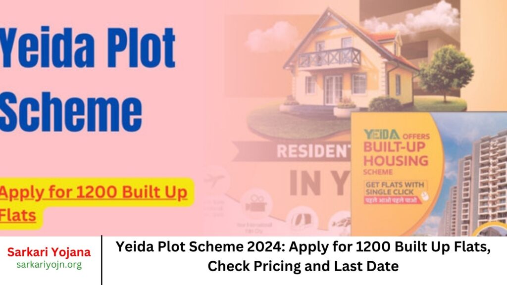 Yeida Plot Scheme 2024 Apply for 1200 Built Up Flats, Check Pricing and Last Date